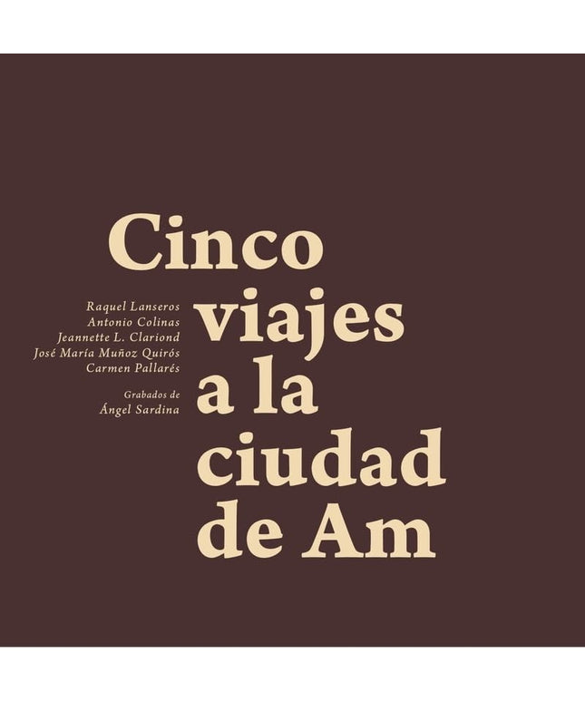 Cinco viajes a la ciudad de Am