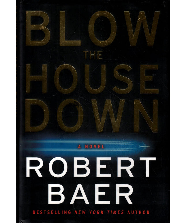 Blow the House Down: A Novel