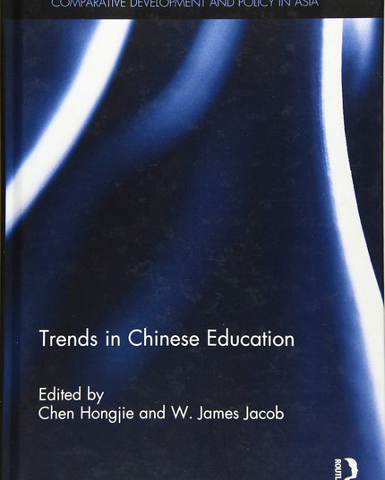 Trends in Chinese Education (Comparative Development and Policy in Asia)