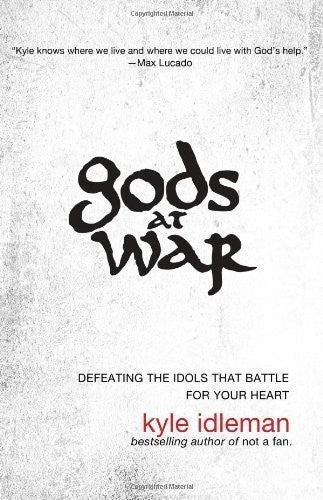 Gods At War by Kyle Idleman (Feb 15 2013)