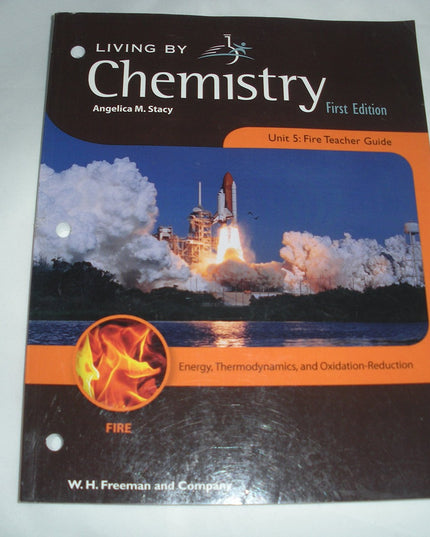 Living By Chemistry First Edition Unit 5: Fire Teacher Guide Energy, Thermodyna