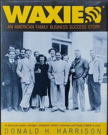 Waxie's: An American Family Business Success Story