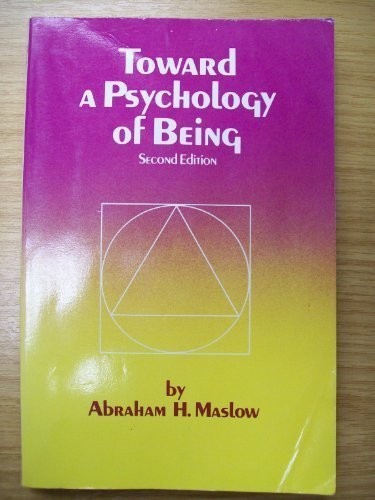 Toward a Psychology of Being by Abraham H. Maslow (1968-01-03)