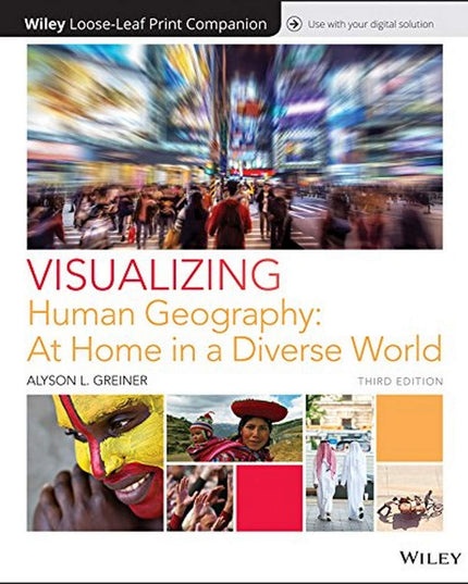 Visualizing Human Geography: At Home in a Diverse World (Visualizing Series)