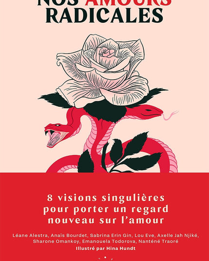 Nos amours radicales: 8 visions singulières pour porter un regard nouveau sur l