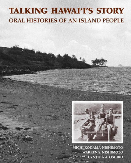 Talking Hawaii's Story: Oral Histories of an Island People (Biography Monograph