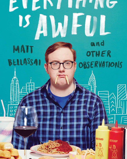 Everything Is Awful: And Other Observations