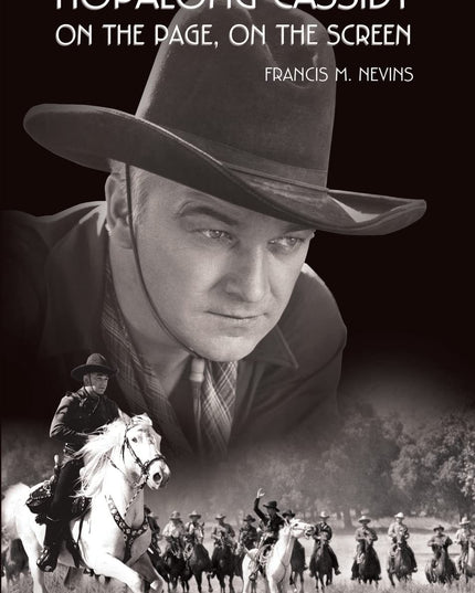 Hopalong Cassidy: On the Page, On the Screen (Museum of Western Film History)