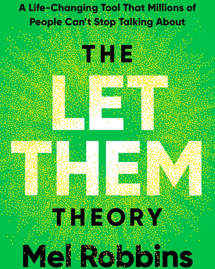 The Let Them Theory: A Life-Changing Tool That Millions of People Can't Stop Ta
