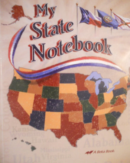 My State Notebook...A Beka 4th grade History (A Beka fourth grade)