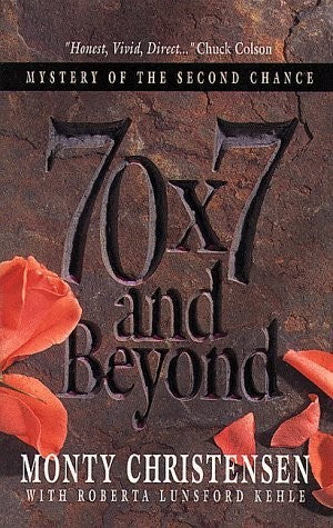 By Monty Christensen 70 x 7 and Beyond: Mystery of the Second Chance