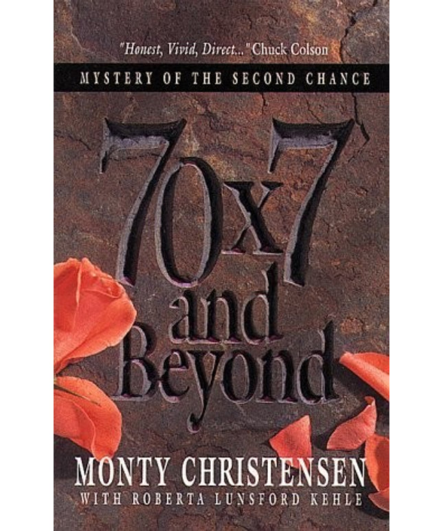 By Monty Christensen 70 x 7 and Beyond: Mystery of the Second Chance