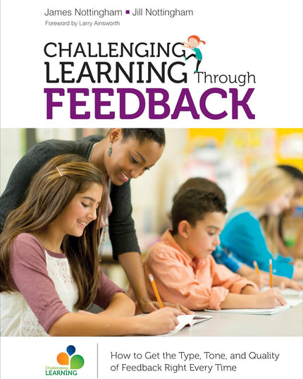 Challenging Learning Through Feedback: How to Get the Type, Tone and Quality of