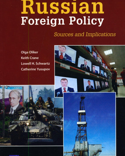 Russian Foreign Policy: Sources and Implications