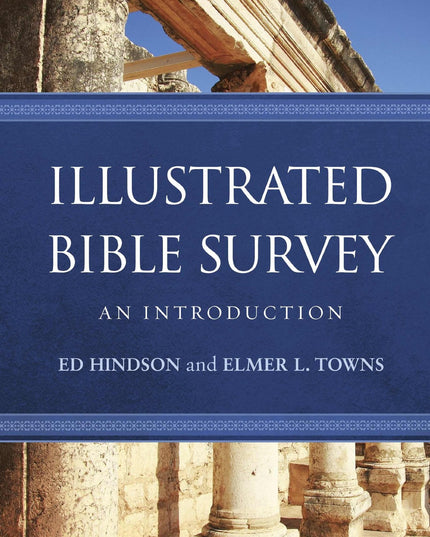 Illustrated Bible Survey: An Introduction