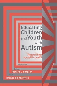 Educating Children and Youth With Autism: Strategies for Effective Practice