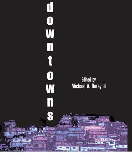 Downtowns: Revitalizing the Centers of Small Urban Communities (Contemporary Ur