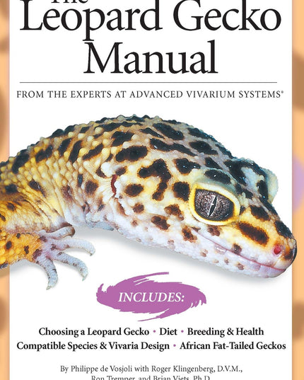 The Leopard Gecko Manual: From The Experts At Advanced Vivarium Systems