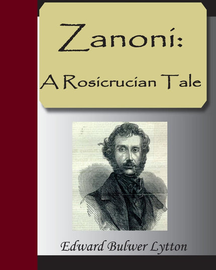 Zanoni: A Rosicrucian Tale