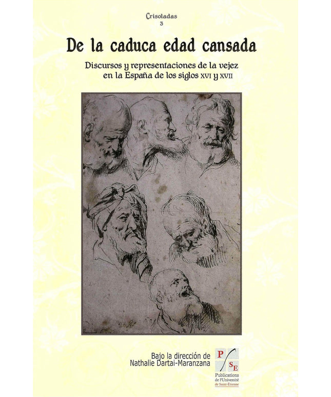 De la caduca edad cansada