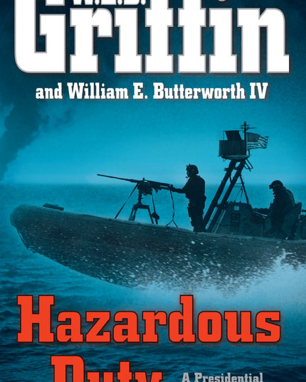Hazardous Duty (A Presidential Agent Novel)
