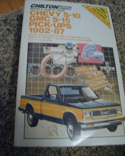 Chilton's Repair & Tune Up Guide Chevy S-10 Gmc S-15 Pick-Ups 1982-87: All U.S.