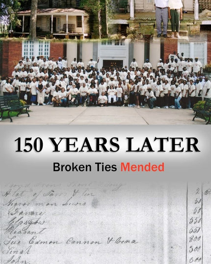 150 Years Later: Broken Ties Mended (Volume 1)