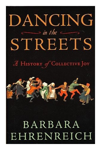 Metropolitan Books Dancing in the Streets: A History of Collective Joy