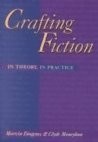 Crafting Fiction: In Theory, In Practice