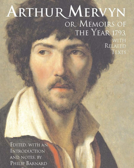 Arthur Mervyn; or, Memoirs of the Year 1793: With Related Texts (Hackett Classi