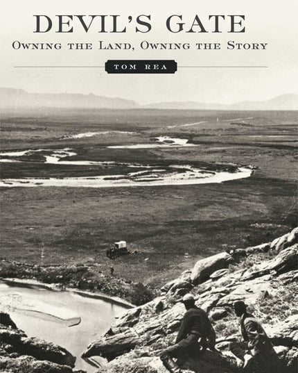Devil's Gate: Owning the Land, Owning the Story