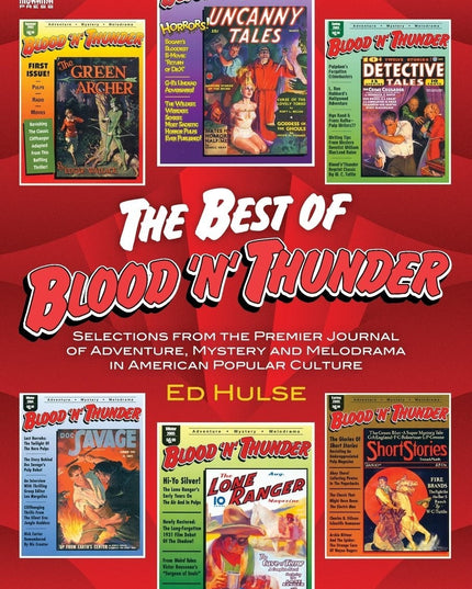 The Best of Blood 'n' Thunder: Selections from the Award-Winning Journal of Adv