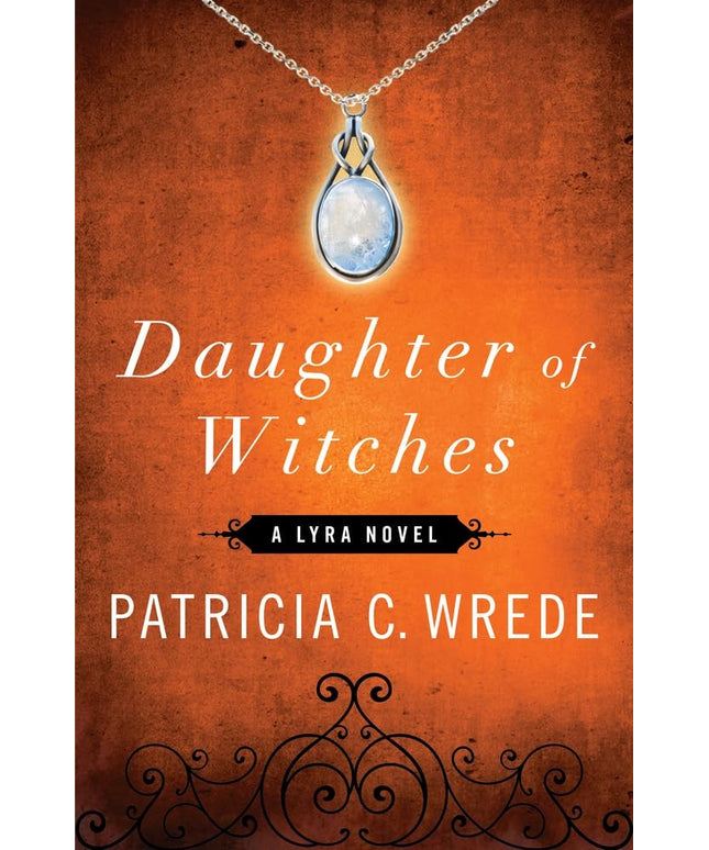 Daughter of Witches (The Lyra Novels)