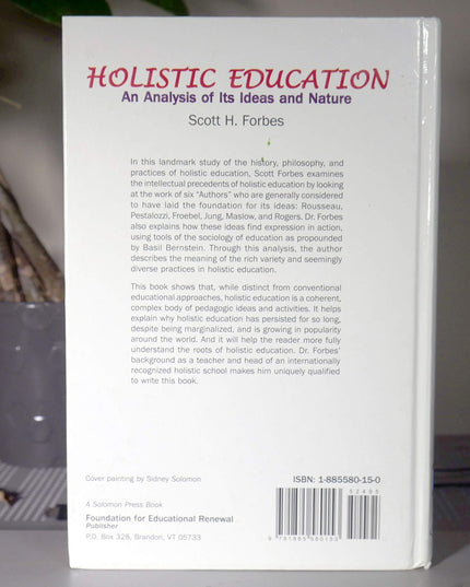 Holistic Education: An Analysis of Its Ideas and Nature (The Foundations of Hol