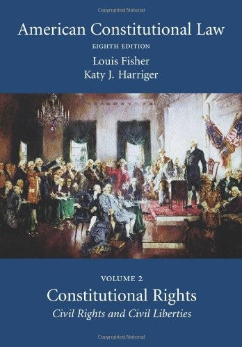 American Constitutional Law: Volume Two, Constitutional Rights: Civil Rights an