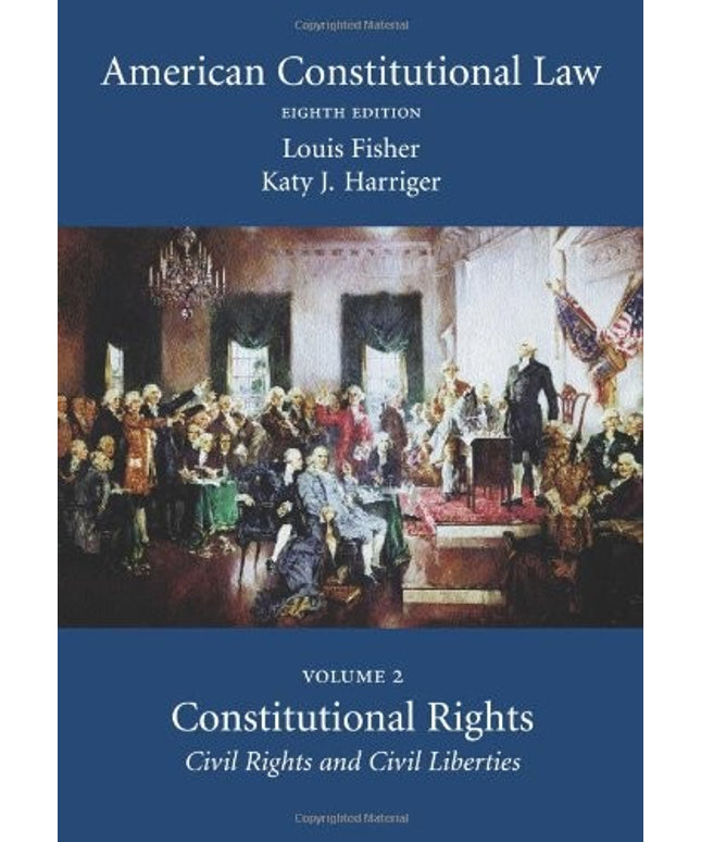 American Constitutional Law: Volume Two, Constitutional Rights: Civil Rights an