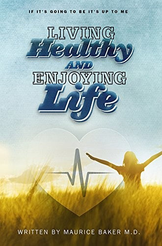 Living Healthy and Enjoying Life