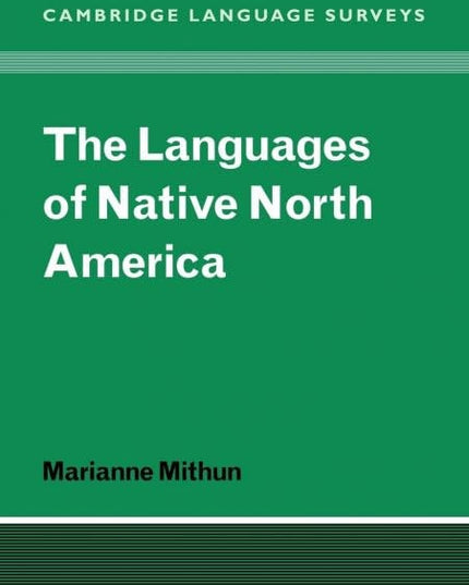 The Languages of Native North America (Cambridge Language Surveys)