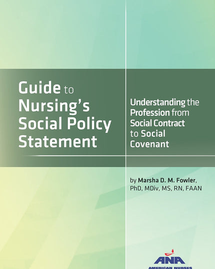 Guide to Nursing's Social Policy Statement : Understanding the Profession from