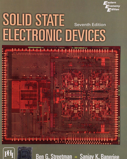 Solid State Electronic Devices, 7Th Ed