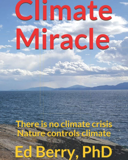 Climate Miracle: There is no climate crisis Nature controls climate