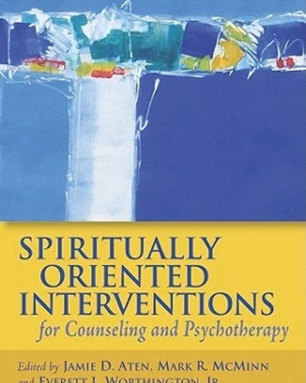 Spiritually Oriented Interventions for Counseling and Psychotherapy