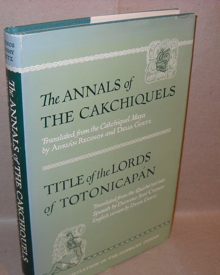 Annals of the Cakchiquels & Title of the Lords of Totonicapan