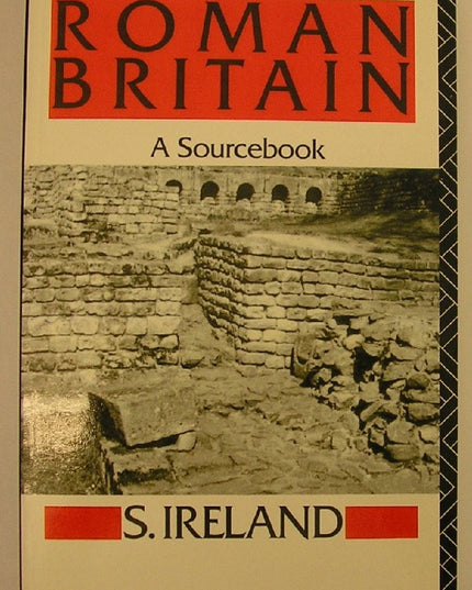 Roman Britain: A Sourcebook (Routledge Sourcebooks for the Ancient World)