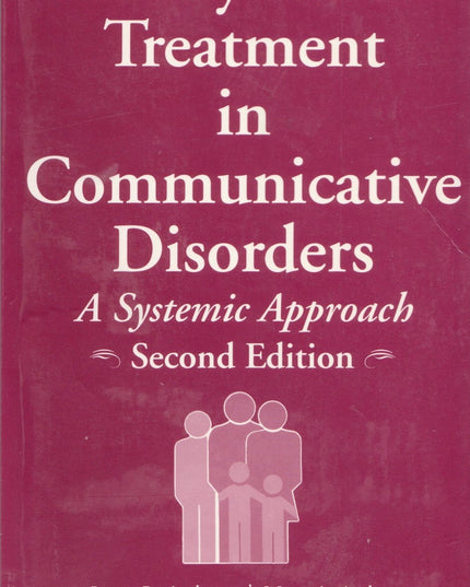 Family-based Treatment in Communicative Disorders : A Systemic Approach