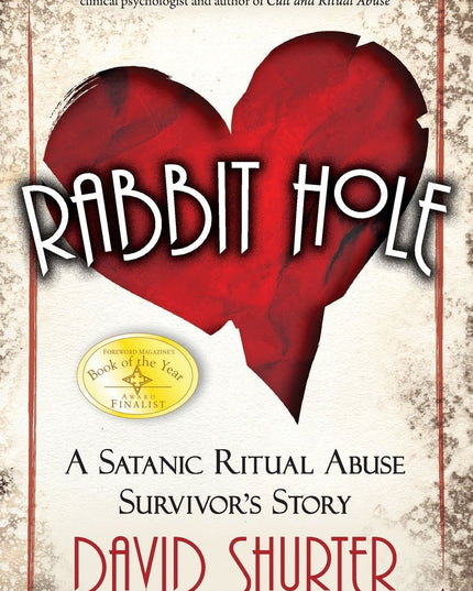 Rabbit Hole: A Satanic Ritual Abuse Survivor's Story
