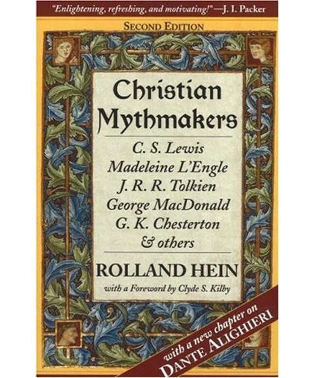Christian Mythmakers: C.S. Lewis, Madeleine L'Engle, J.R.R. Tolkien, George Mad