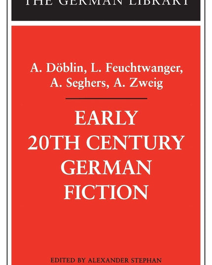 Early 20th Century German Fiction: A. Döblin, L. Feuchtwanger, A. Seghers, A. Z