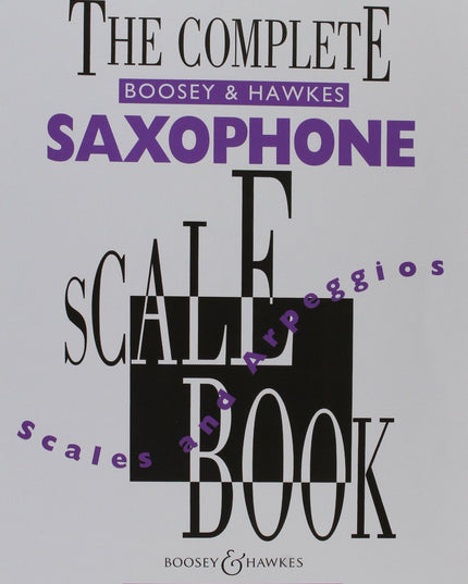COMPLETE SAXOPHONE SCALE BOOK SAXOPHONE