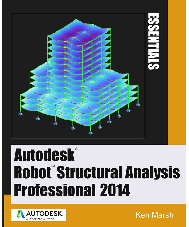 Autodesk Robot Structural Analysis Professional 2014: Essentials